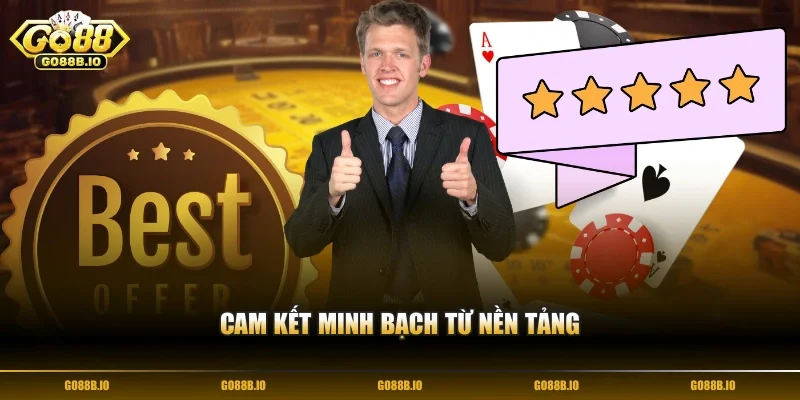 Cam kết minh bạch từ nền tảng