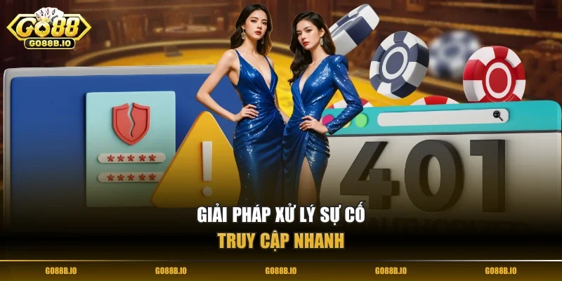 Giải pháp xử lý sự cố truy cập nhanh