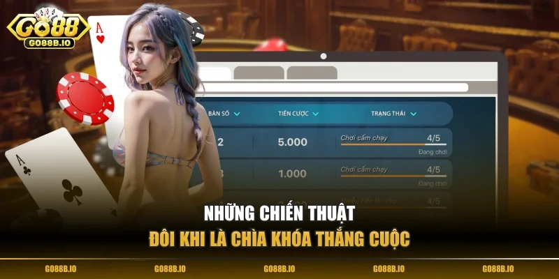 Những chiến thuật đôi khi là chìa khóa thắng cuộc